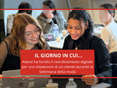 Adone ha fornito il coordinamento digitale per uno showroom di un cliente durante la Settiman della moda